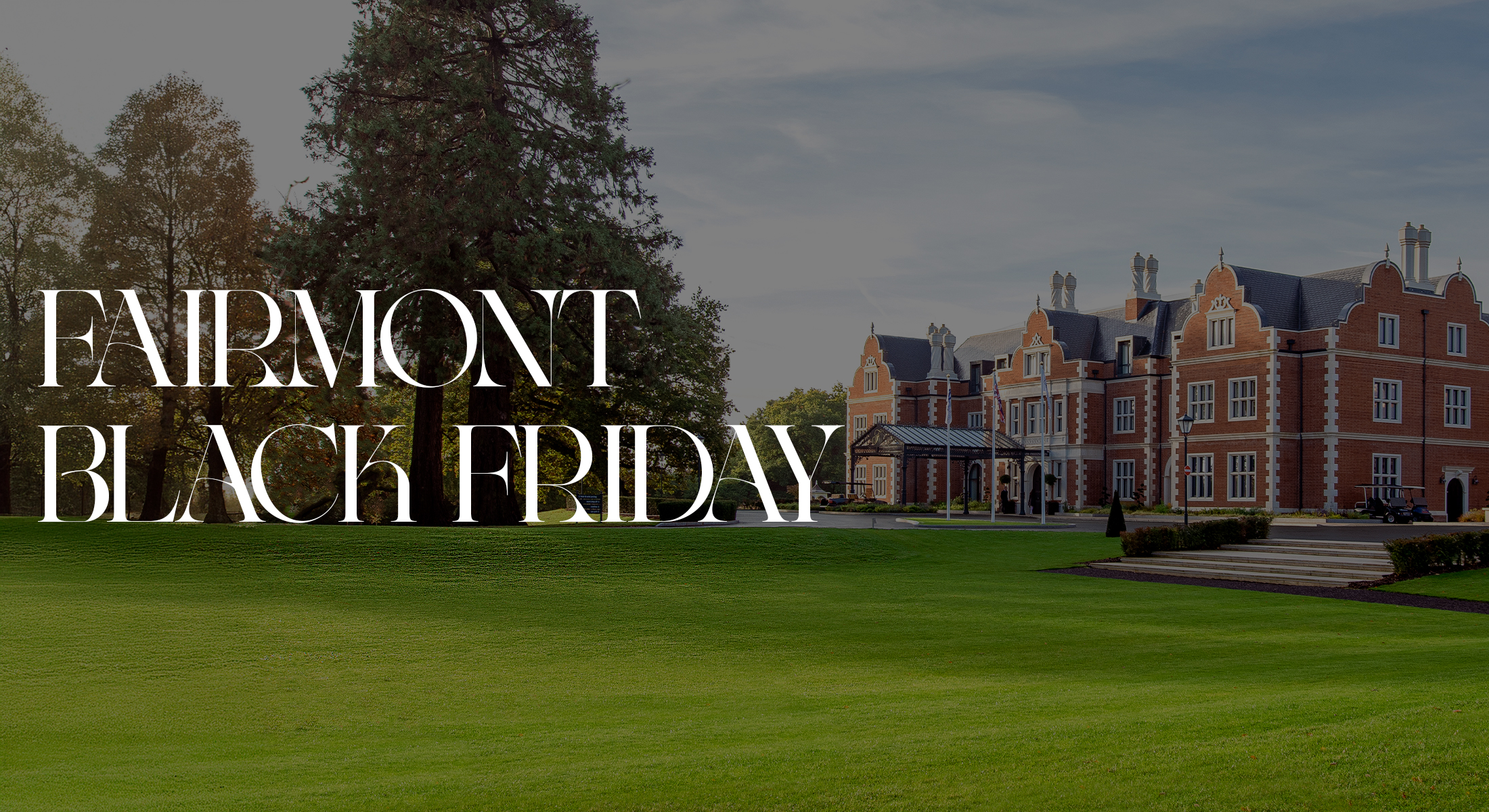 Fairmont Black Friday Hotel Offer 2024 Fairmont Windsor Park Hotel Luxury near London