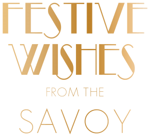 Festive Wishes from The Savoy